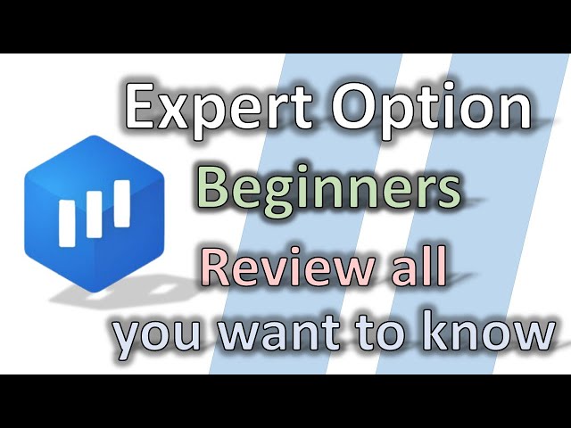 Expert Option Beginners Review - All You Need To Know