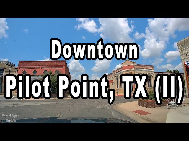 Driving Downtown Pilot Point, TX (II) (Better Dash Cam)