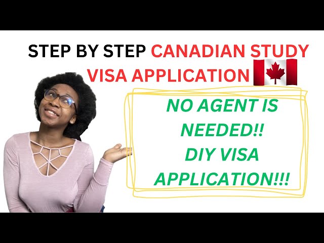 HOW TO APPLY FOR A CANADIAN STUDY VISA/PERMIT. YOU DO NOT NEED AN AGENT.