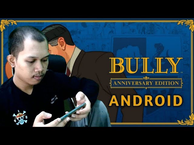 🔴 END THE GAME BULLY ANDROID | TOWARDS 100% END - #1