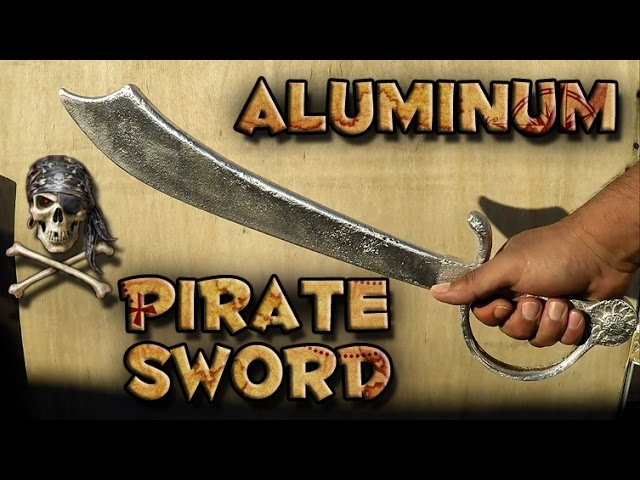 Casting A Pirate Sword Into Solid Aluminum From Start To Finish