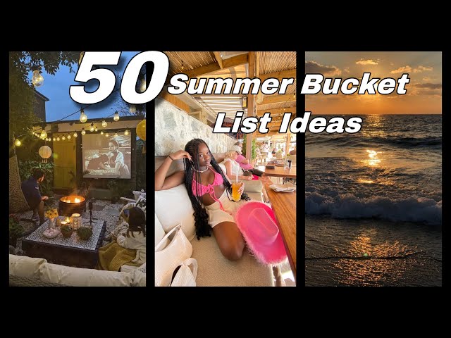 50 AFFORDABLE SUMMER BUCKET LIST IDEAS