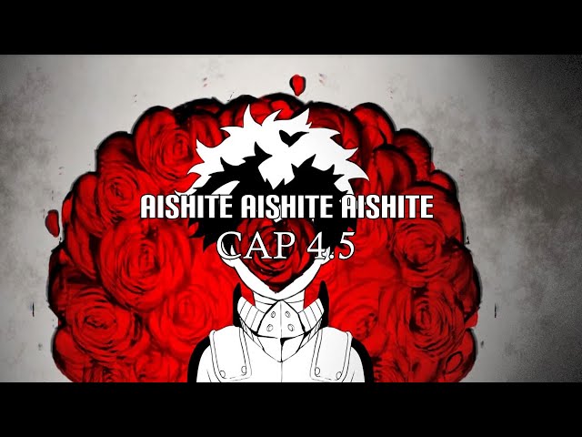 AISHITE - BNHA animatic | Historia: Mi Deku | cap 4.5 Villain Deku