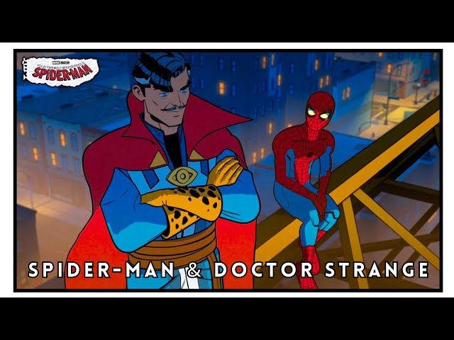 YOUR FRIENDLY NEIGHBORHOOD SPIDER-MAN - SPIDER-MAN & DOCTOR STRANGE!