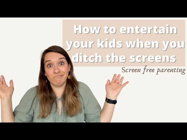 How to Entertain Your Kids Without Screens | Screen Free Parenting