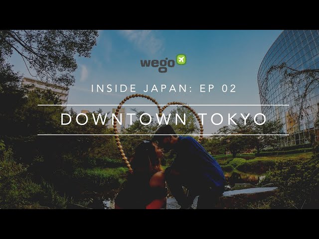 TOKYO | Inside Japan Ep 02: What to see in Tokyo | WEGO Travel Series