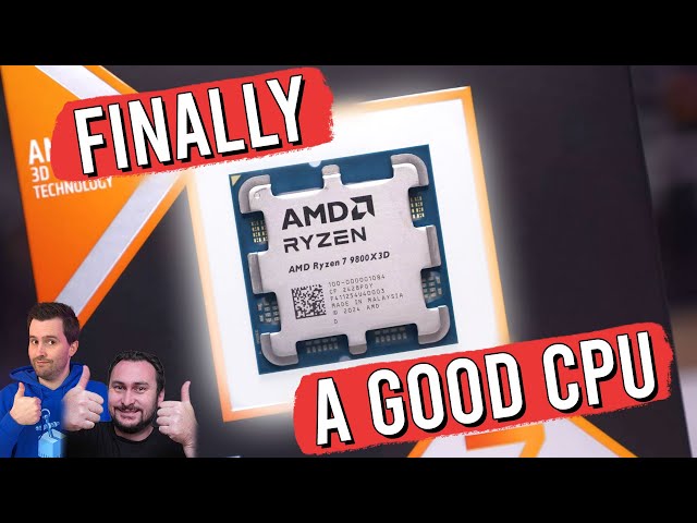 The Ryzen 7 9800X3D: We're Finally Excited