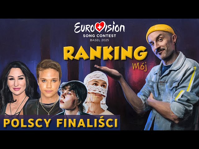 Mój RANKING POLSKICH FINALISTÓW | EUROWIZJA 2025 | Preselekcje PL #eurowizja2025 #esc #final #polska