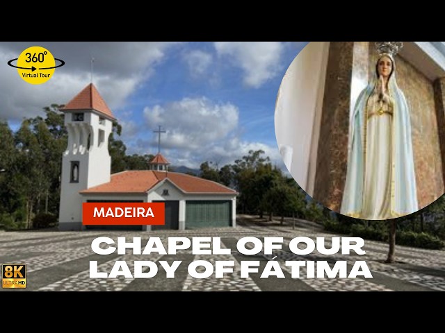 What You Didn't Know About the Chapel of Nossa Senhora de Fátima in Madeira… Discover it in 360° His