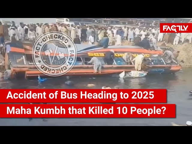 FACT CHECK: Does Viral Video Show Accident of Bus Heading to 2025 Maha Kumbh that Killed 10 People?