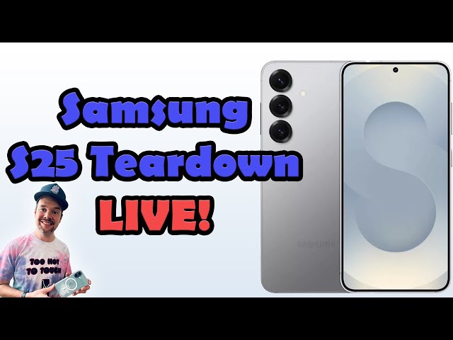 🔴 Live Stream: Samsung S25 Teardown - Discover What's Inside! 📱