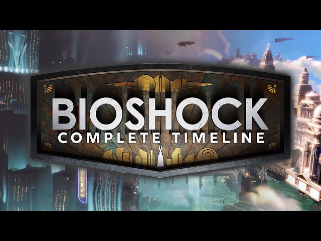 Bioshock: The Complete Timeline - What You Need to Know!