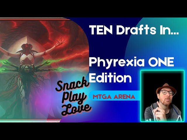 Ten Drafts In: Our Phyrexia ONE Edition Experience...Revealed!