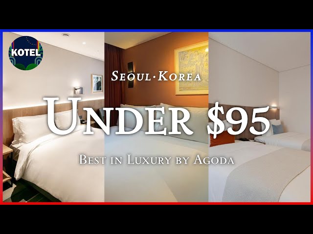 [Myeongdong·Seoul] TOP3 Hotels classified as Best in Luxury by Agoda under $95 (Feb 21~Feb 23)