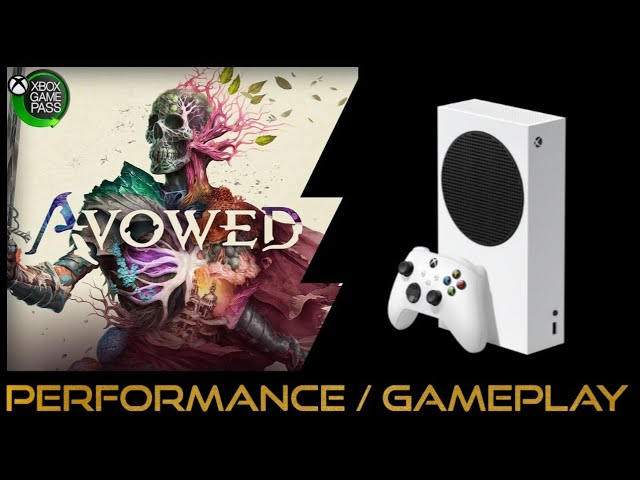 Xbox Series S | Avowed | Performance / Gameplay / review