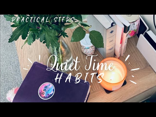 Quiet Time Habits (You Never Knew)  | Spiritual Walk with God part 2