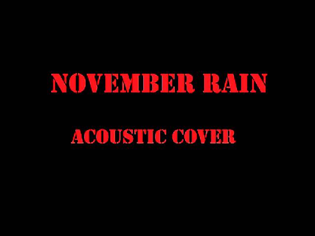 Guns N Roses - November rain Acoustic Version