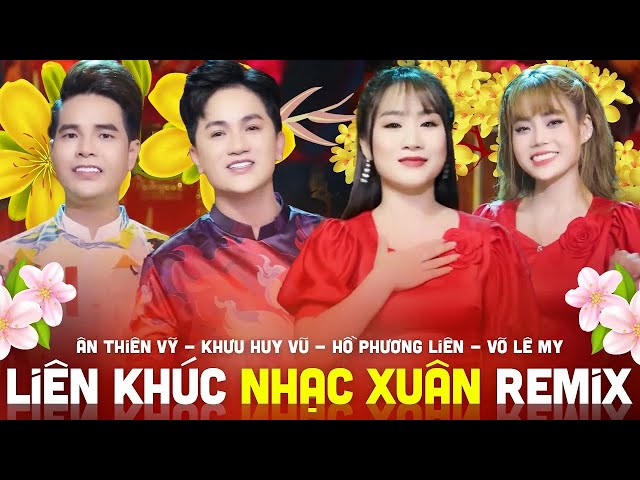 Liên Khúc Nhạc Xuân Remix Mới Nhất 2025 - Nhạc Xuân Remix Hay Nhất 2025 Không Quảng Cáo