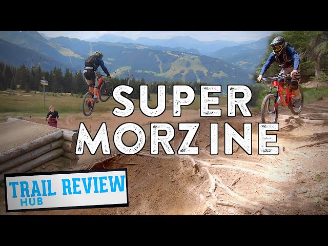 Super Morzine | The Ultimate Trail Guide.. LETS GO!