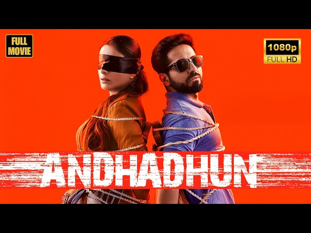 Andhadhun | अंधाधुन | Ayushmann Khurrana, Tabu, Radhika Apte | Superhit Thriller Movie 2018