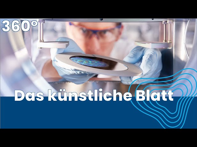 360° Grad Wissenschaft: Das künstliche Blatt - klimaneutrale Wasserstofferzeugung [Reupload]