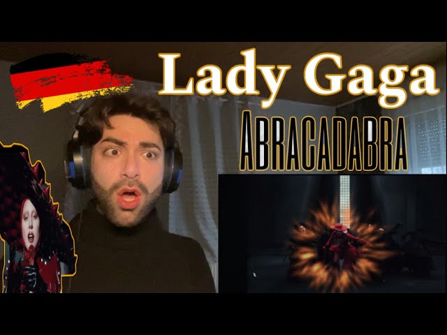 GERMAN REACTS 1ST TIME! • Abracadabra M/V • Lady Gaga Reaction