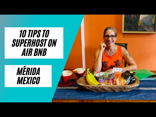 My Superhost 10 Tips for Air BNB in Mexico