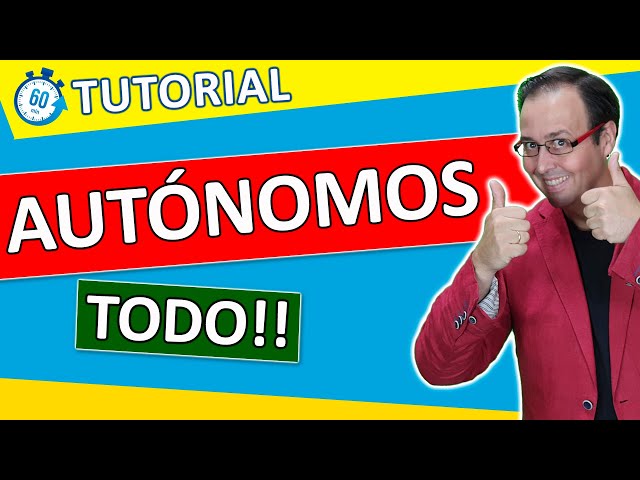 📚 TUTORIAL Autónomos, todo sobre los figura del autónomo, alta, obligaciones, impuestos ⏰ - de 60min