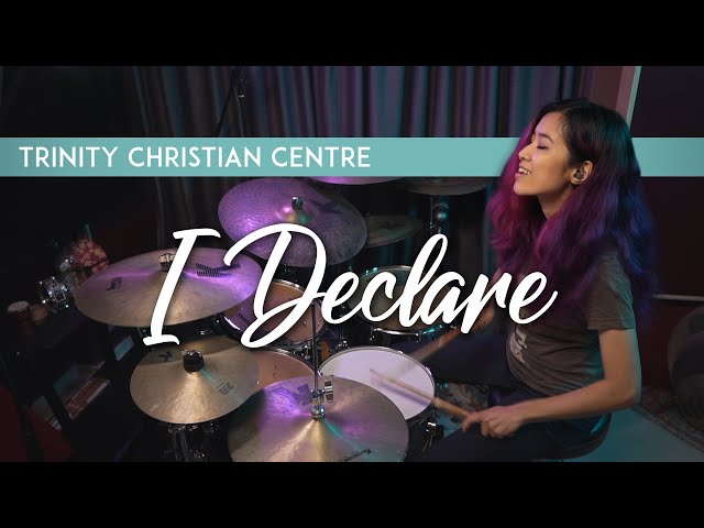 I Declare - Trinity Christian Centre (drum cover)