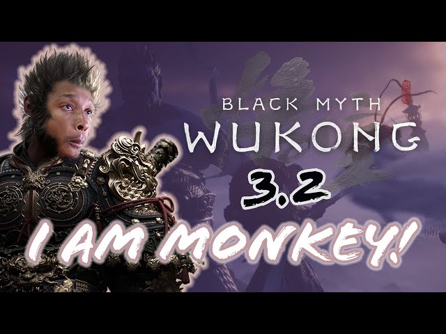 Black Myth: Wu Kong Pt3.2 | Full but hungry for more!