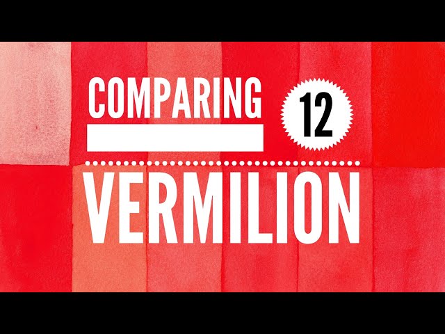 Comparing 12 Vermilion Hue Watercolors - Colossal Color Showdown S3, Ep. 13