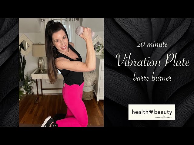 20 min. Vibration Plate Barre Burner