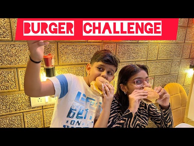 Burger Challenge @VibeWithTanushOfficial