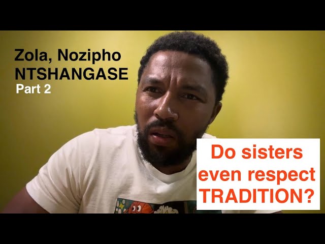 Sisters picking & choosing culture/tradition || Zola, Nozipho Ntshangase