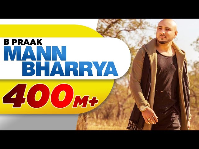 Mann Bharrya (Full Song) | B Praak | Jaani | Himanshi Khurana | Arvindr Khaira | Punjabi Songs