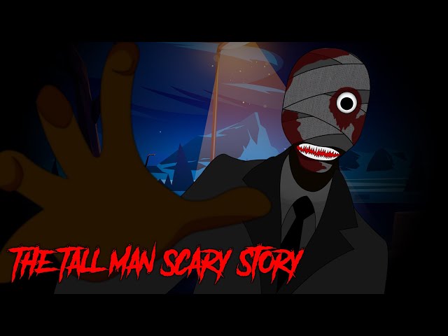 The Tall Man Scary Story Animated