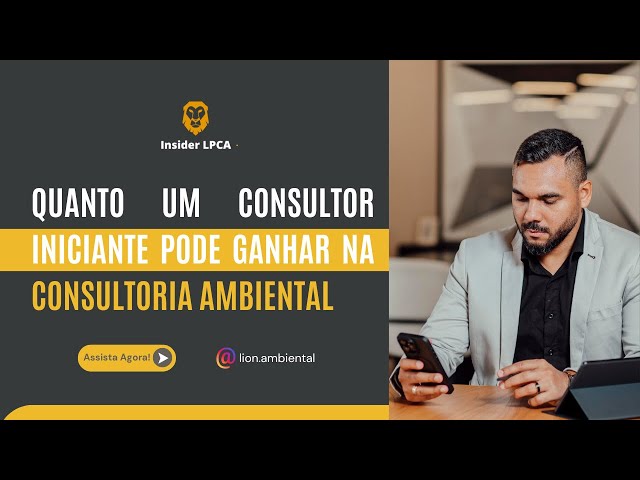 Quanto um Consultor Ambiental iniciante pode ganhar na Consultoria Ambiental?