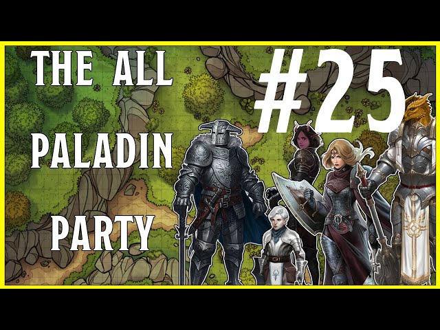 The All Paladin Party 🐲 #25