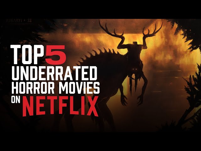 Underrated Horror Movies on Netflix