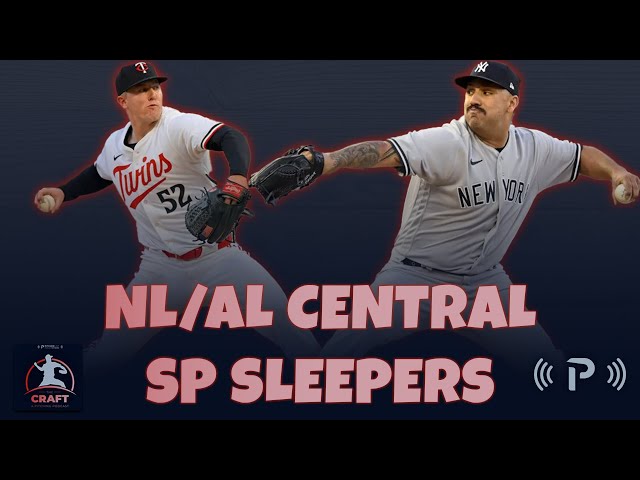 Sleeper Starting Pitchers For 2025 - AL/NL Central | The Craft Podcast