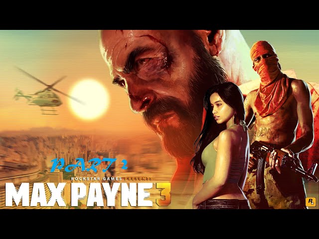 MAX PAYNE 3 Gameplay Walkthrough - Part 2 - [ Full 1080p 60FPS PC Optimized ] - No Commentary