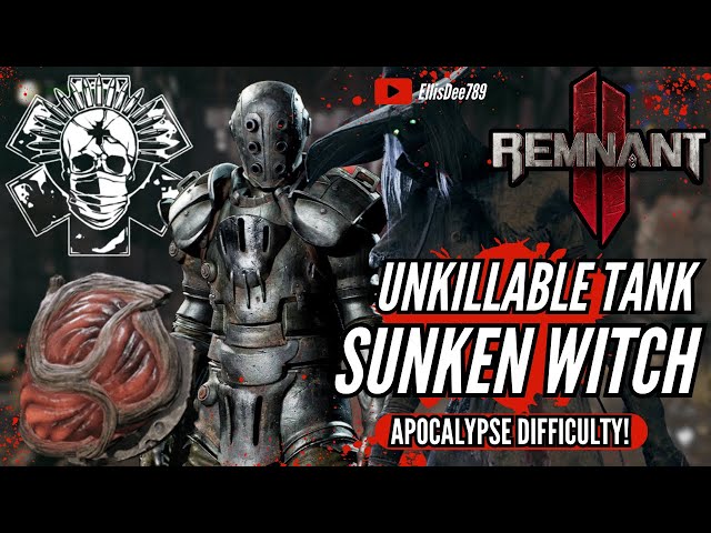 Sunken Witch UNKILLABLE TANK HEALER SUPPORT APOCALYPSE Build! - Remnant 2 The Forgotten Kingdom DLC