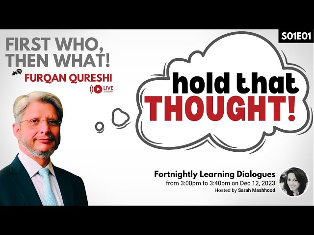 First Who Then What | Hold that Thought with Furqan Qureshi | S01E01