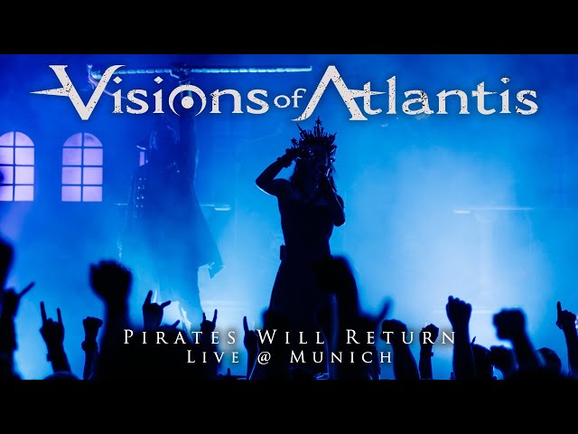 VISIONS OF ATLANTIS - Pirates Will Return live @ Munich | ARMADA TOUR 2024