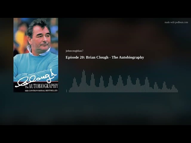 Episode 20: Brian Clough - The Autobiography