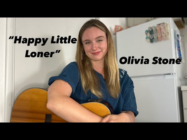 “Happy Little Loner” | original song | Olivia Stone Music