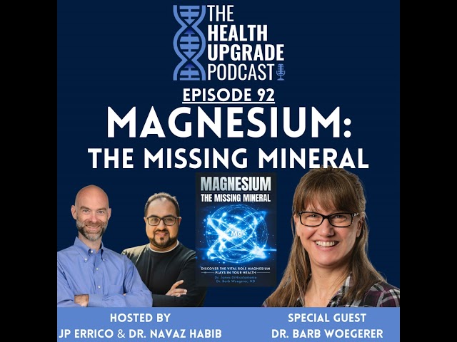 Magnesium: The Missing Mineral with Dr. Barb Woegerer