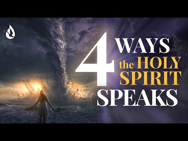 How Do I Know If the Holy Spirit is Speaking to Me? - 4 Ways the Holy Spirit Speaks