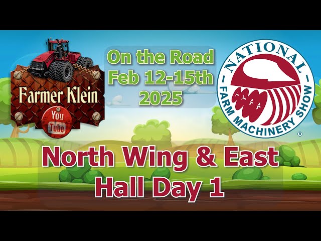 National Farm and Machinery Show 2025 | Day 1| North Wing and East Hall