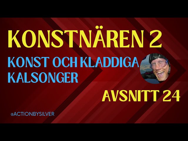 A24: Konstnären del 2: Konst och kladdiga kalsonger